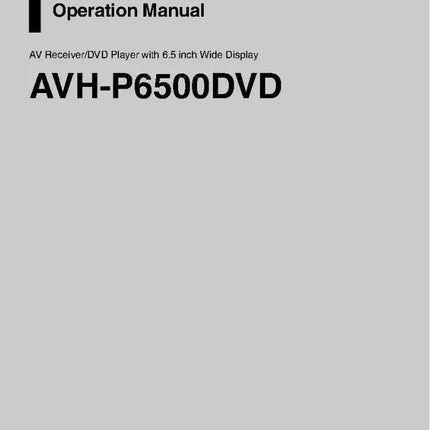Pioneer AVH-P6500DVD AV Receiver Owners Manual