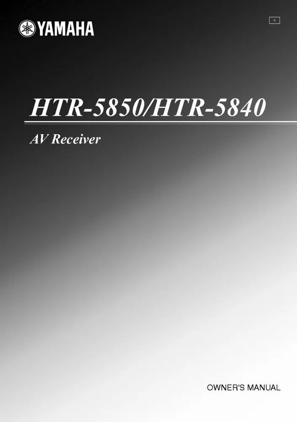 Yamaha HTR-5840 HTR-5850 AV Receiver Owners Manual