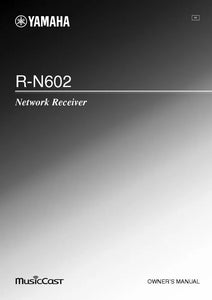 Yamaha R-N602 Receiver Owners Manual